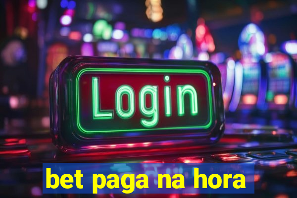 bet paga na hora